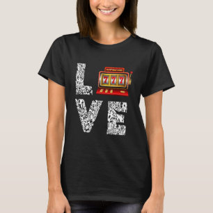 Camiseta Slot Machine Love Gambling Casino Slot