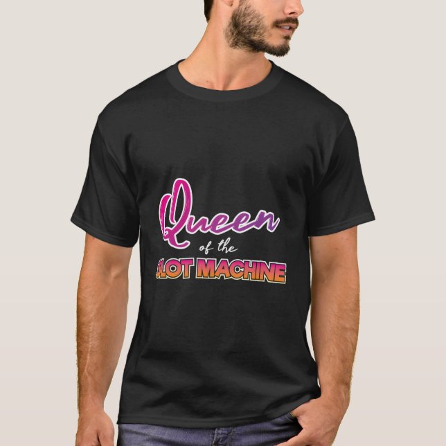 Camiseta Slot Machine Rainha Engraçada Dizendo Cotação Casi (Frente)