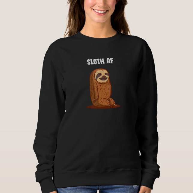 Camiseta Sloth AF Sayings Sloth  Quotes Lazy Naughty Joke (Frente)