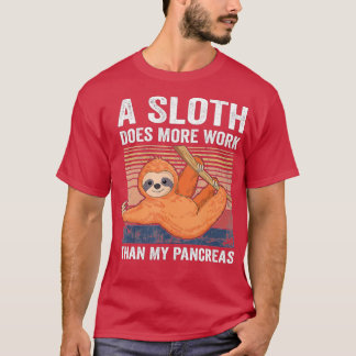 Camiseta Sloth Does More Work Than My Pancreas T1D Diabetes