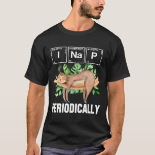 Camiseta Sloth Engraçado Eu Canto Periodicamente Ciência E 