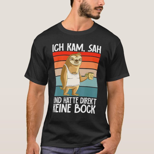 Camiseta Sloth  Ich Kam Sah Und Hatte Direkt Keine Bock (Frente)