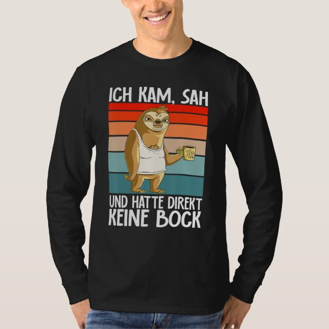 Camiseta Sloth  Ich Kam Sah Und Hatte Direkt Keine Bock (Frente)