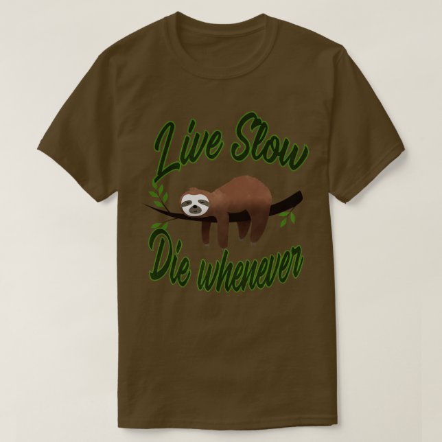 Camiseta Sloth Live Slow Die (Frente do Design)