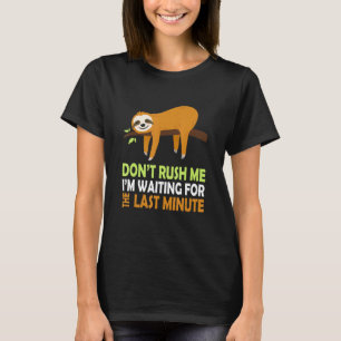 Camiseta Sloth não me atire. Estou esperando pela última le