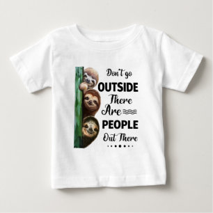 Camiseta Sloth Não vá lá fora Há Pessoas lá fora