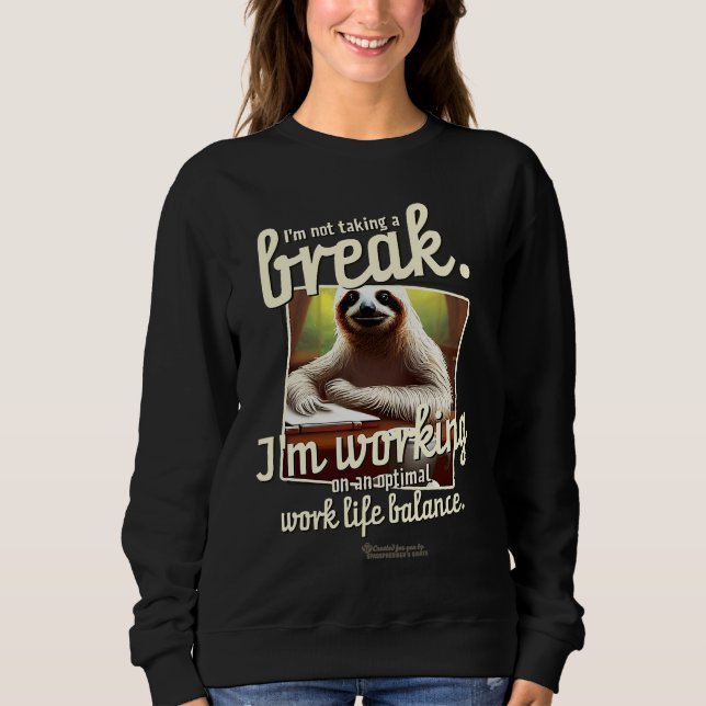 Camiseta Sloth No Break Work On Work Life Balance Cute Slot (Frente)
