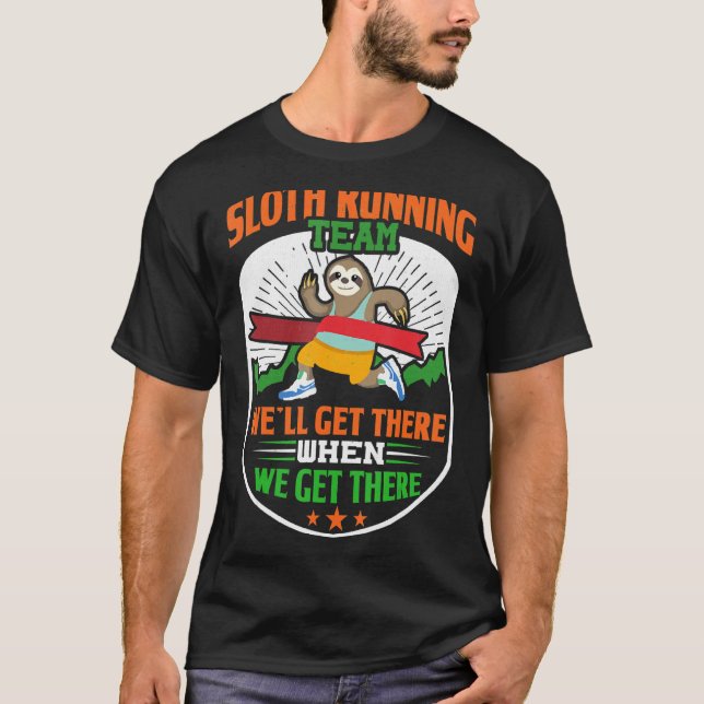 Camiseta Sloth Running Team Weu2019ll Chegar Lá Quando Cheg (Frente)