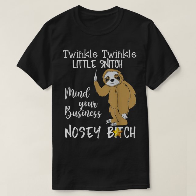 Camiseta Sloth Twinkle Twinkle Little Snitch  (Frente do Design)