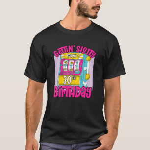 Camiseta Slotty Para A Minha aniversário de 30 anos 30 Las 