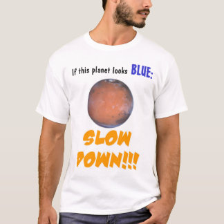 Camiseta Slow Down!!!