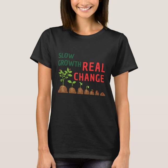 Camiseta Slow Growth Real Change – Personal Growth Illustra (Frente)