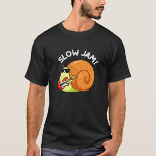 Camiseta Slow Jam Funny Music Snail Pun Dardo BG