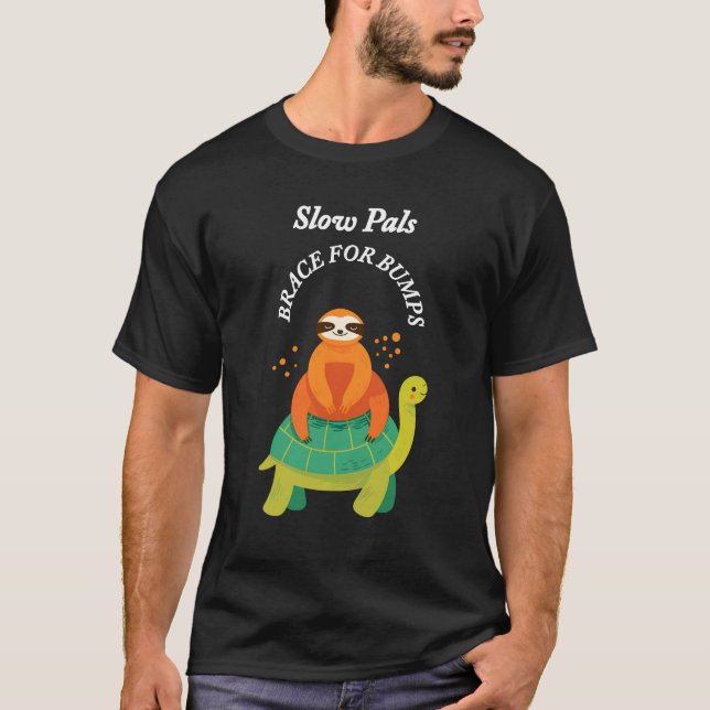 Camiseta "Slow Pals: Brace for Bumps" Hipocrisia, satírica (Frente)