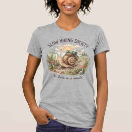Camiseta Slow Snail “Be There in a Minute” Funny Hiking