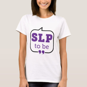 Camiseta SLP para ser patologista da língua de fala do futu