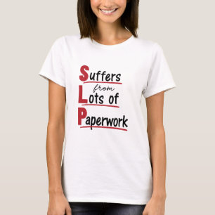 Camiseta SLP sofre de muita terapia de fala em papelada