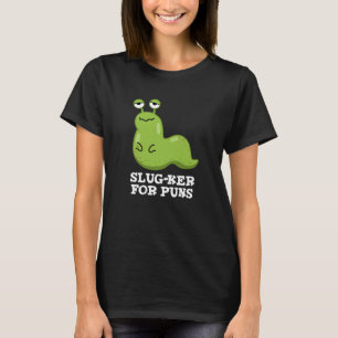 Camiseta Slug-ker Para Peças Engraçadas Slug Pun Dark BG