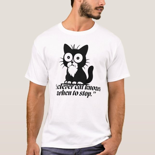 Camiseta Smart Cat Knows When to Stop Cartoon (Frente)