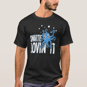 Camiseta Smartie Lovin It Octopus Kraken Lovers