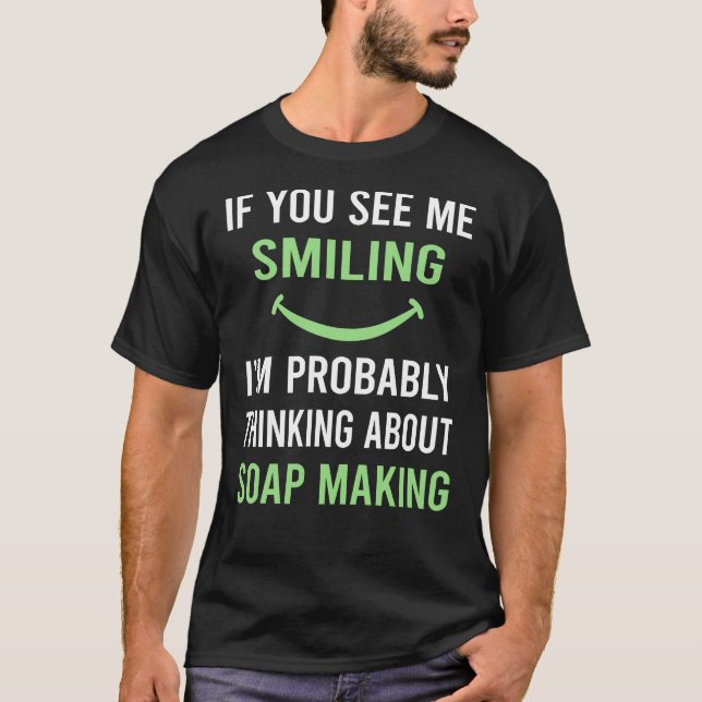 Camiseta Smiling Soap Fazer Soap Soapmaking (Frente)