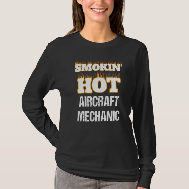 Camiseta Smokin' Hot Aircraft Mechanic Career Profession Pr (Frente)