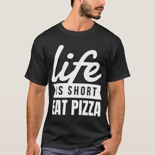 Camiseta Snacks Divertidos A Vida É Uma Comida De Pizza Cur (Frente)