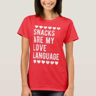 Camiseta Snacks São Minha Linguagem do Amor Humor de Comida