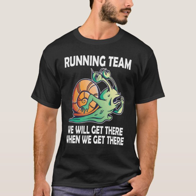 Camiseta Snail Running Team we'll get there when we get the (Frente)