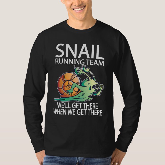 Camiseta Snail Running Team we'll get there when we get the (Frente)