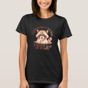 Camiseta Snarky Sarcastic Seriamente Raccoon