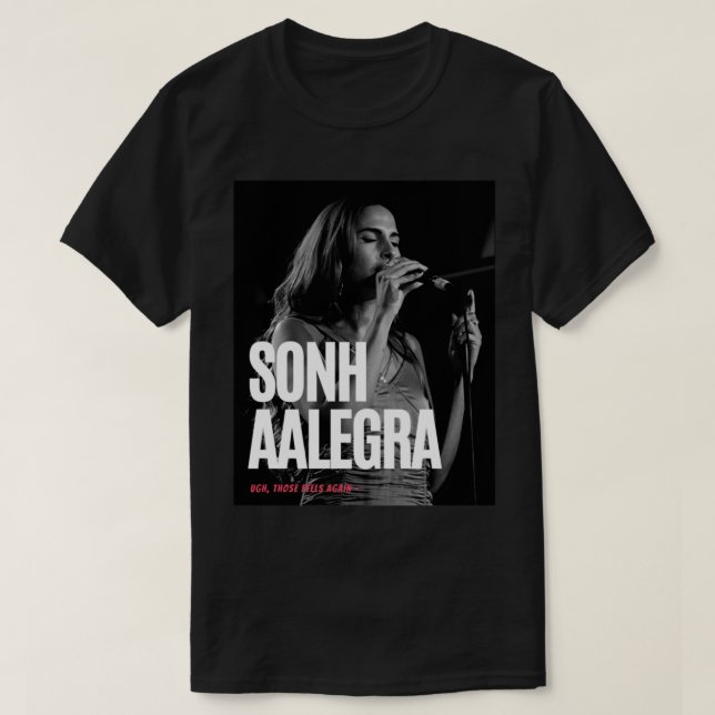 Camiseta SNOH AALEGRA - Ugh aqueles sentem novamente Premiu (Frente do Design)