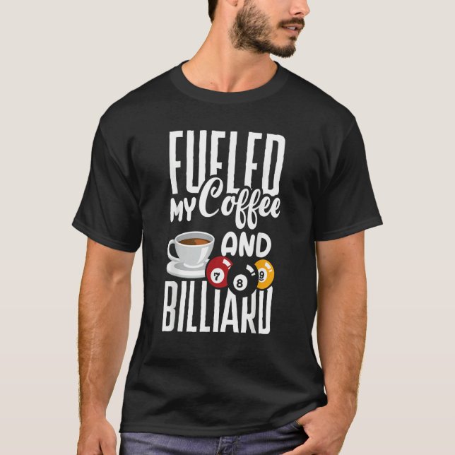 Camiseta Snooker Billiard Pool Player Fueled By Coffee (Frente)