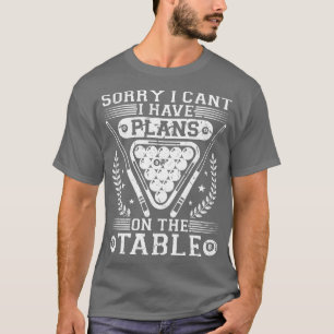 Camiseta Snooker Porque Tenho Planos Na Mesa Billiar