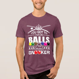 Camiseta Snooker - (Você Tem Que Ter Bolas Para Jogar Snook