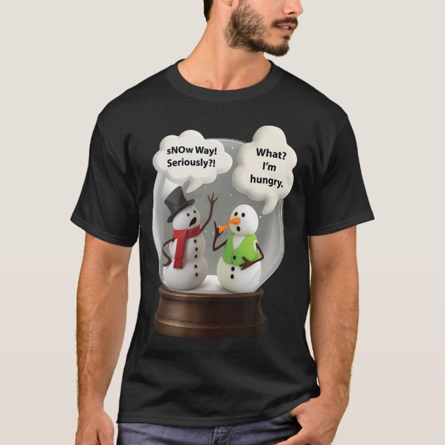 Camiseta Snow Way Snowman Snow Globe (Frente)