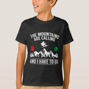 Camiseta Snowboard As Montanhas Estão A Ligar E Eu Tenho