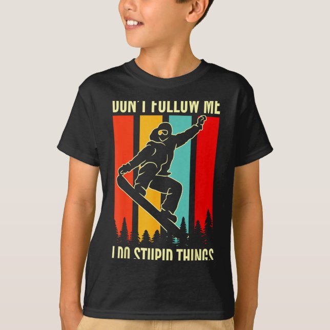 Camiseta Snowboard Don't Follow Me I Do Stud Things Winter  (Frente)