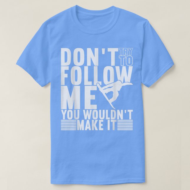 Camiseta Snowboard Roupa Snowboard Merch Snowboarder 7 (Frente do Design)