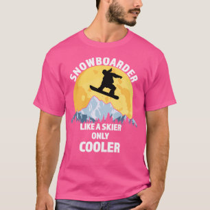 Camiseta Snowboarder Como Um Esquiador Apenas Mais Frio - S
