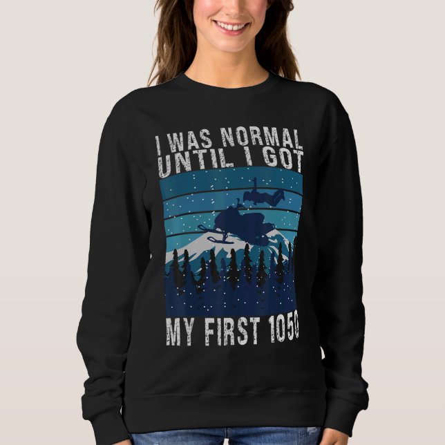 Camiseta Snowmobiling Eu estava normal até eu ter os meus p (Frente)