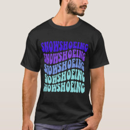 Camiseta Snowshoeing Groovy gráfico