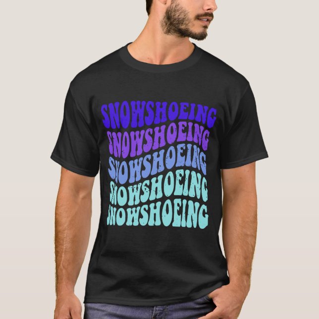 Camiseta Snowshoeing Groovy gráfico (Frente)