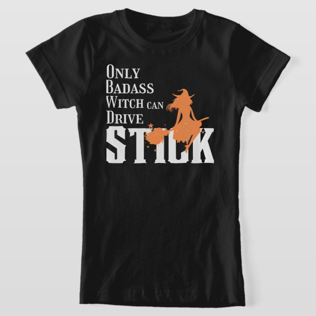 Camiseta Só a bruxa malvada pode conduzir o Stick (Postura )