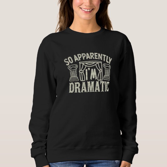Camiseta So Apparently I'm Dramatic (Frente)