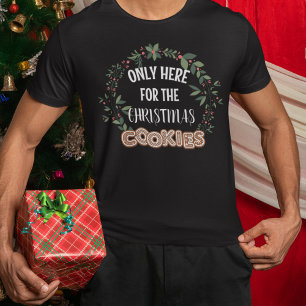 Camiseta Só Aqui Para A Festa De Cookies De Natal