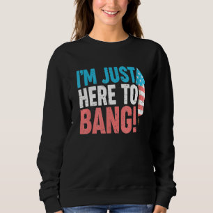 Camiseta Só Aqui Para Bang 4 De Julho, Patriótico.