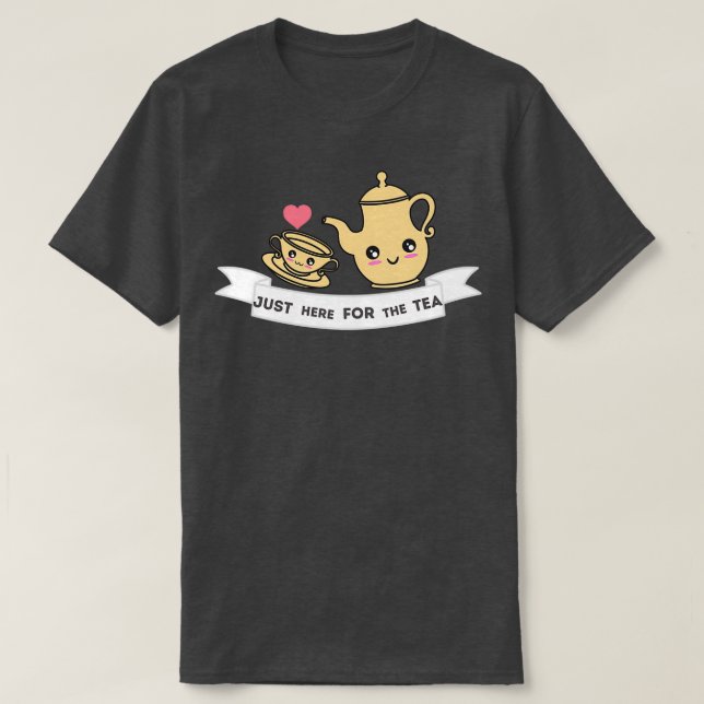 Camiseta Só Aqui Para O Chá (Frente do Design)
