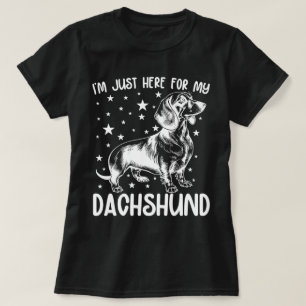 Camiseta Só Aqui Para O Meu Cachorro De Dachshund No Aniver