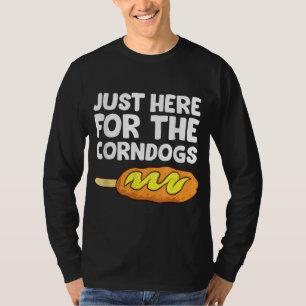 Camiseta Só Aqui Para Os Cães De Milho Engraçado Corndog